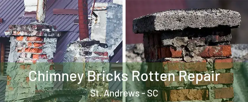  Chimney Bricks Rotten Repair St. Andrews - SC
