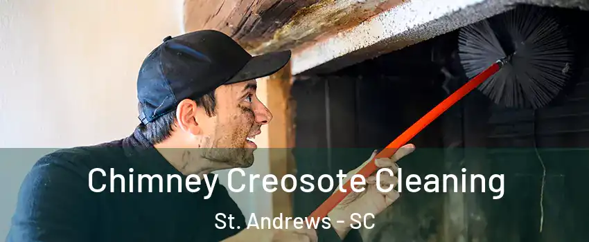  Chimney Creosote Cleaning St. Andrews - SC