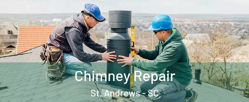  Chimney Repair St. Andrews - SC