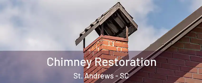 Chimney Restoration St. Andrews - SC