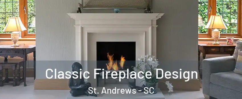  Classic Fireplace Design St. Andrews - SC