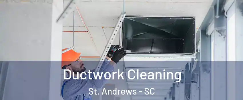  Ductwork Cleaning St. Andrews - SC
