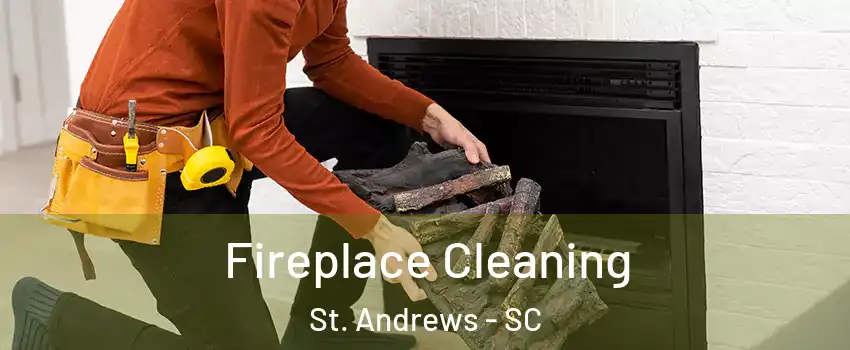  Fireplace Cleaning St. Andrews - SC