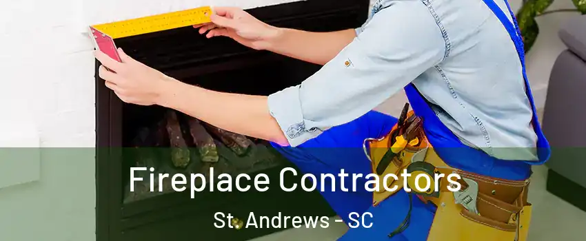  Fireplace Contractors St. Andrews - SC
