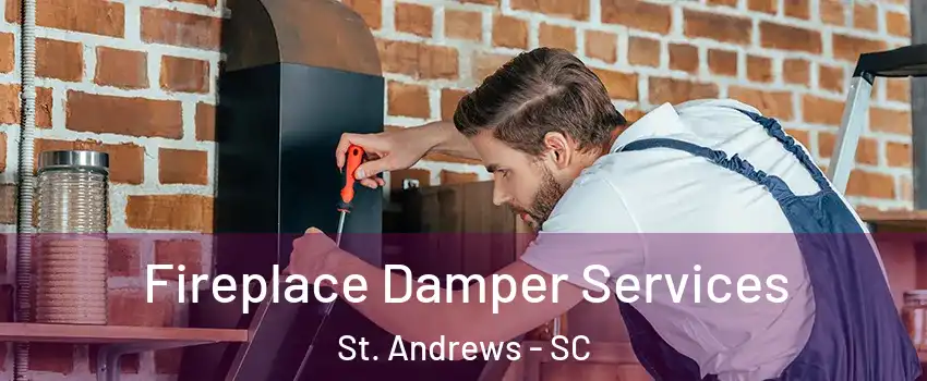  Fireplace Damper Services St. Andrews - SC