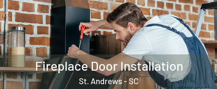  Fireplace Door Installation St. Andrews - SC
