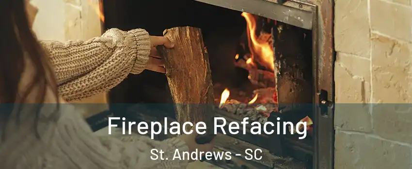  Fireplace Refacing St. Andrews - SC