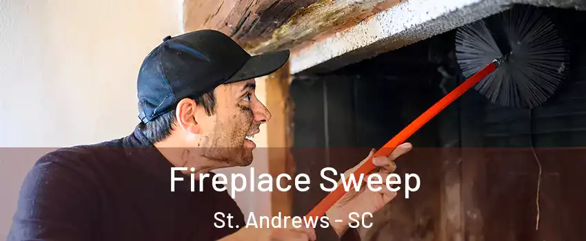  Fireplace Sweep St. Andrews - SC