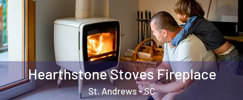  Hearthstone Stoves Fireplace St. Andrews - SC