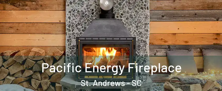  Pacific Energy Fireplace St. Andrews - SC