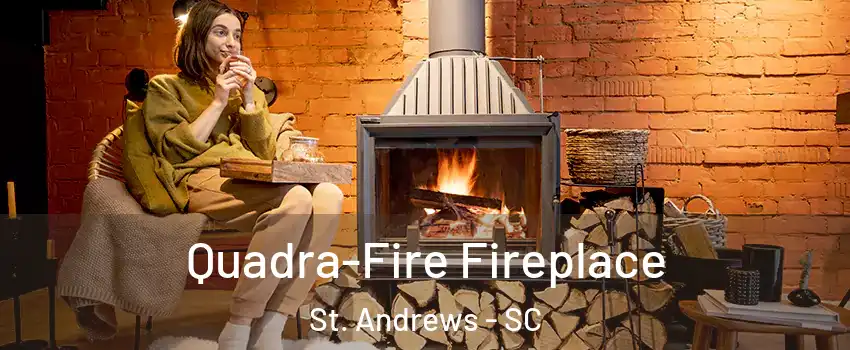  Quadra-Fire Fireplace St. Andrews - SC